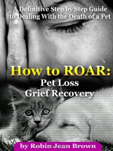 How to ROAR Pet Loss Grief Recovery book